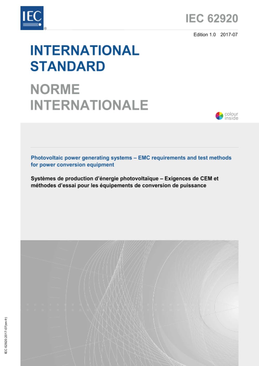IEC 62920 Ed. 1.0 b:2017, Prima Edizione: Sistemi di generazione di energia fotovoltaica - Requisiti EMC e metodi di prova per apparecchiature di conversione di potenza