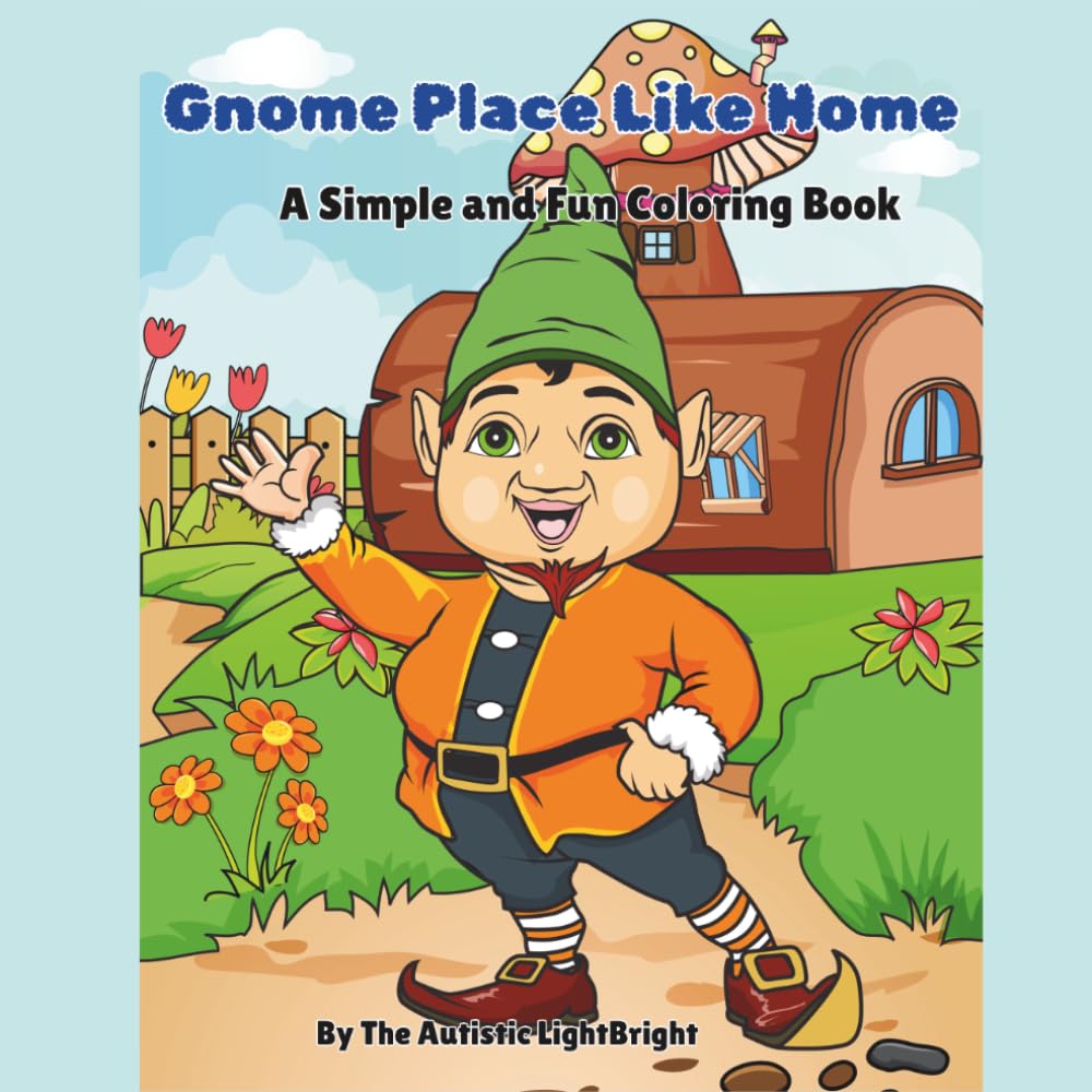 Gnome Place Like Home: A Simple and Fun Coloring Book
