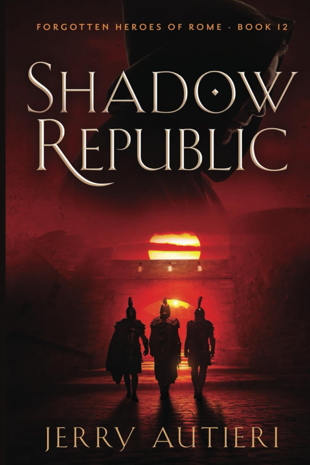 Shadow Republic: 12 (Forgotten Heroes of Rome)