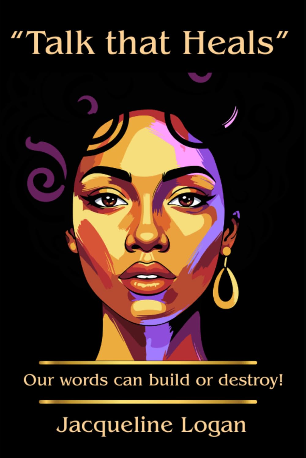 "Talk that Heals": Our words can build or destroy!: 1 (Identity & Healing)