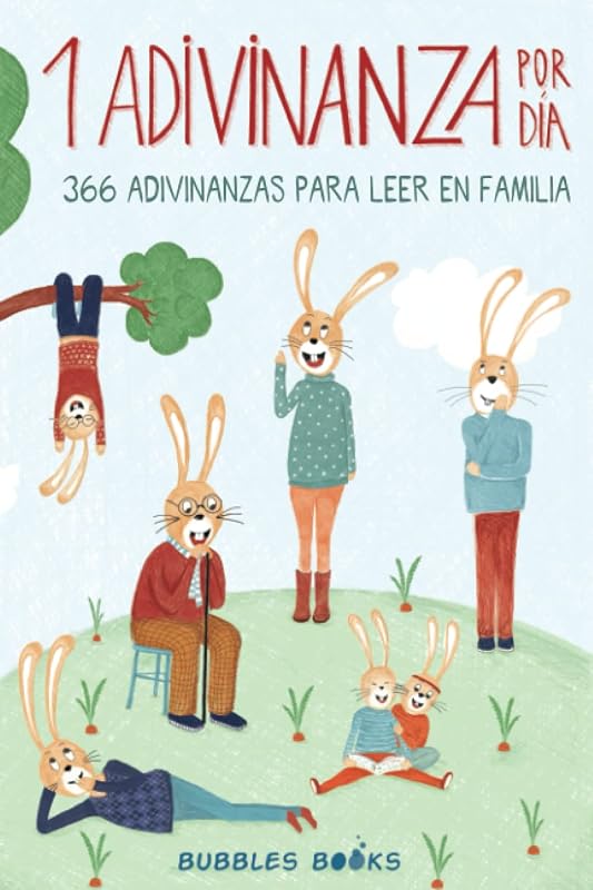 1 Adivinanza por día - 366 adivinanzas para leer en familia: Acertijos infantiles aptos para niños y niñas a partir de 6 años. Divertidos y fáciles de ... sonrisa es un día perdido) (Spanish Edition)
