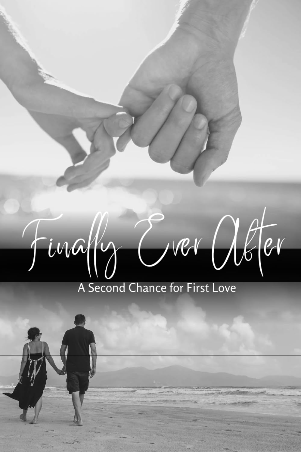 Finally Ever After (Second Chances, Triangles and Happy Endings)