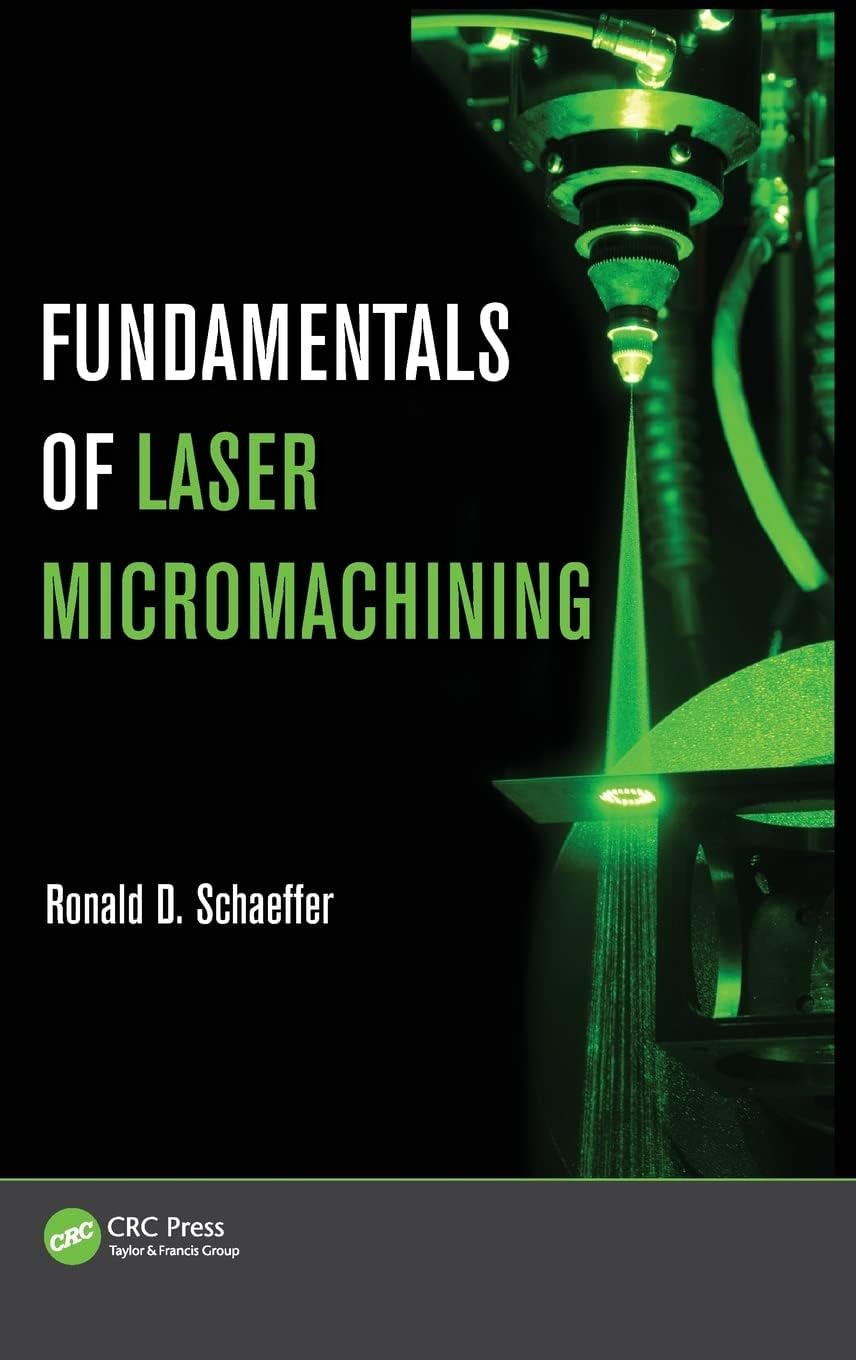 Fundamentals of Laser Micromachining 1st Edition