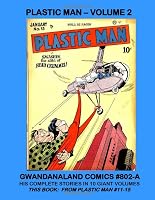 Plastic Man: Volume 2: Gwandanaland Comics #802-A --- A Special Version of Volume 2 Which Does Not Include Those Issues Covered by DC Archives - From Issues #11-15 1719331820 Book Cover