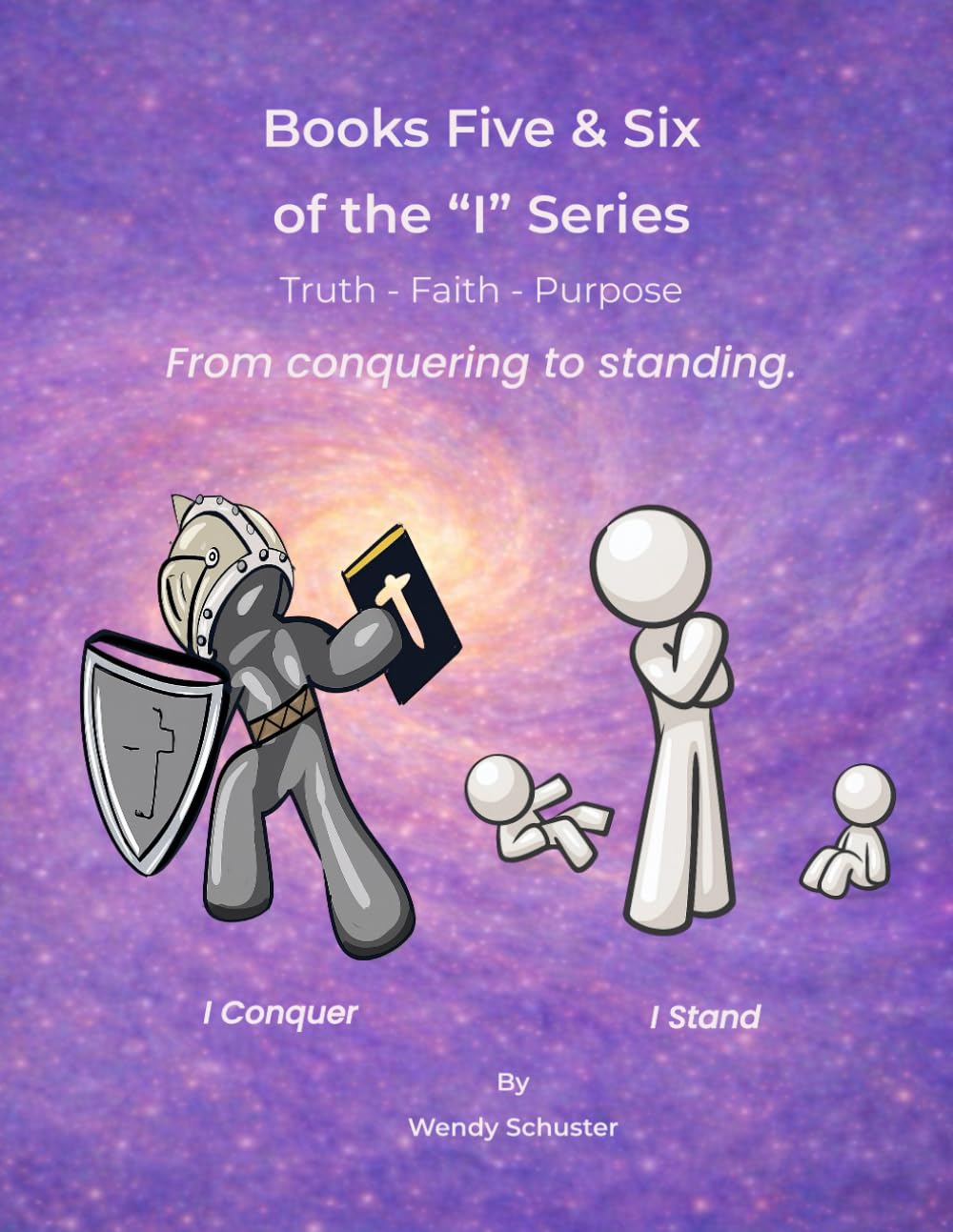 I Conquer & I Stand: Volume 3 of the "I" Series