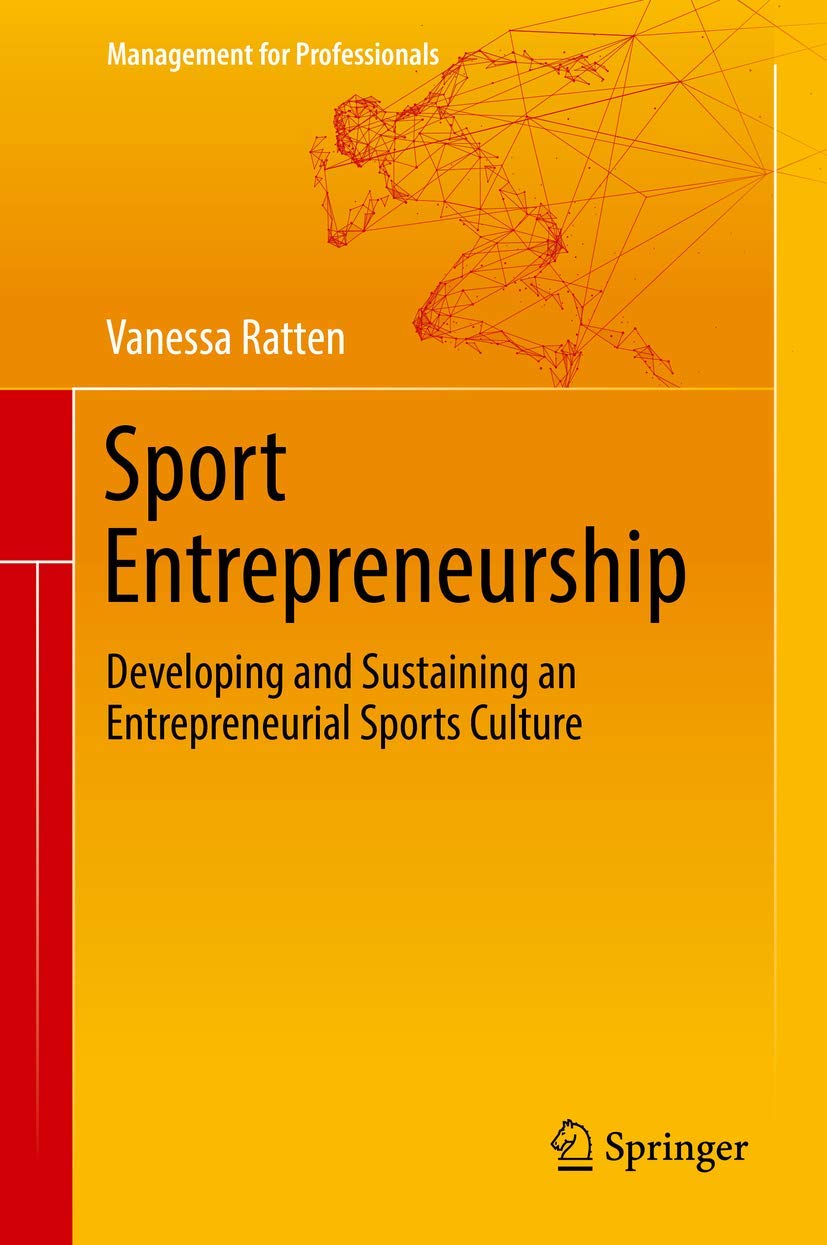 Buy Sport Entrepreneurship: Developing and Sustaining an Entrepreneurial Sports Culture (Management for Professionals) — BookShops.in