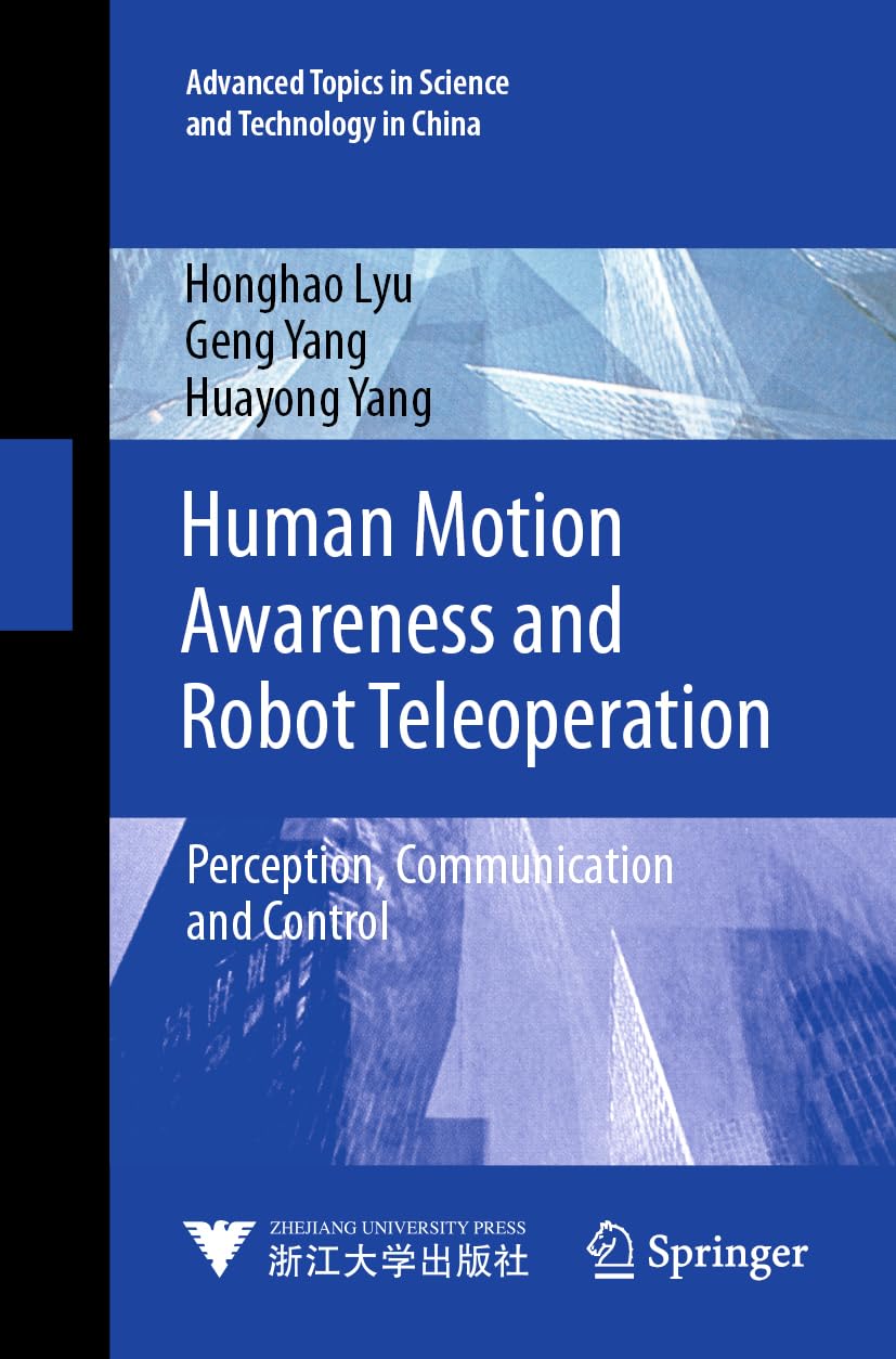 Human Motion Awareness and Robot Teleoperation: Perception, Communication and Control: 4