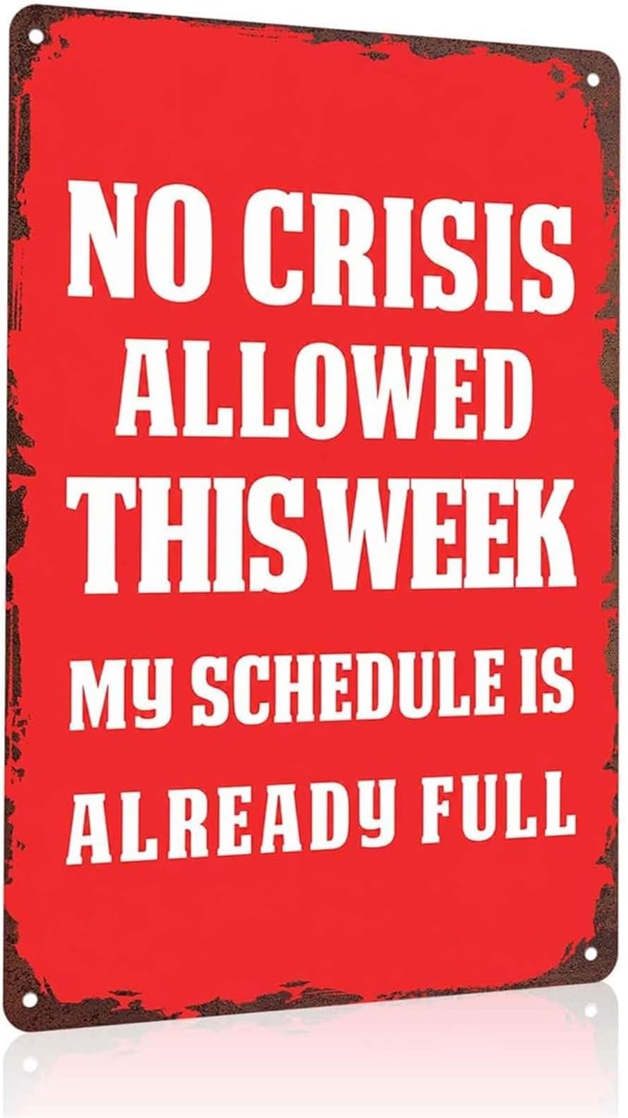HDKYSWBUEJ Vintage No Crisis Allowed Sign Funny Tin Sign My Schedule Is Full for Office Garage 8 X 12 in
