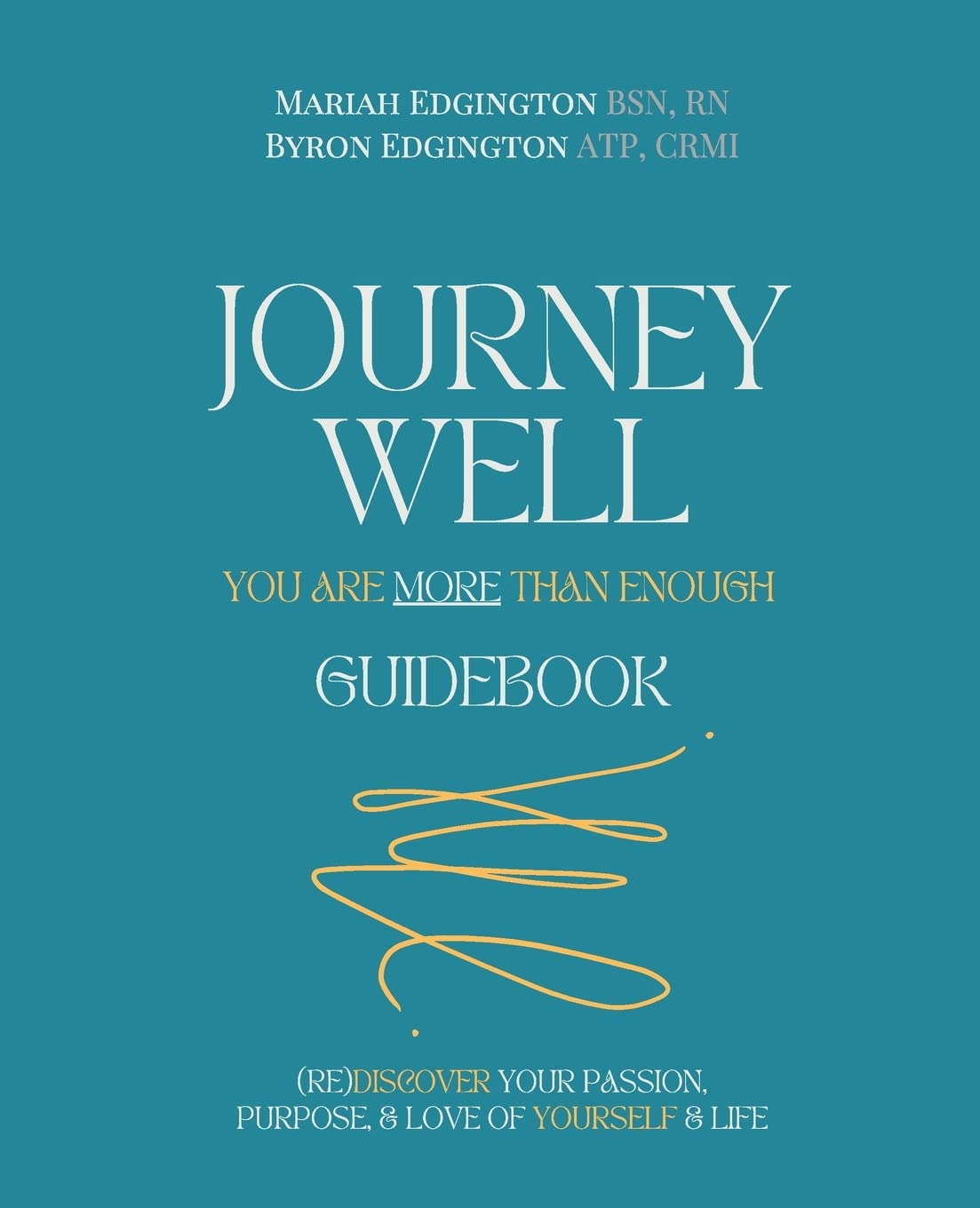 Journey Well, You Are More Than Enough: Guidebook