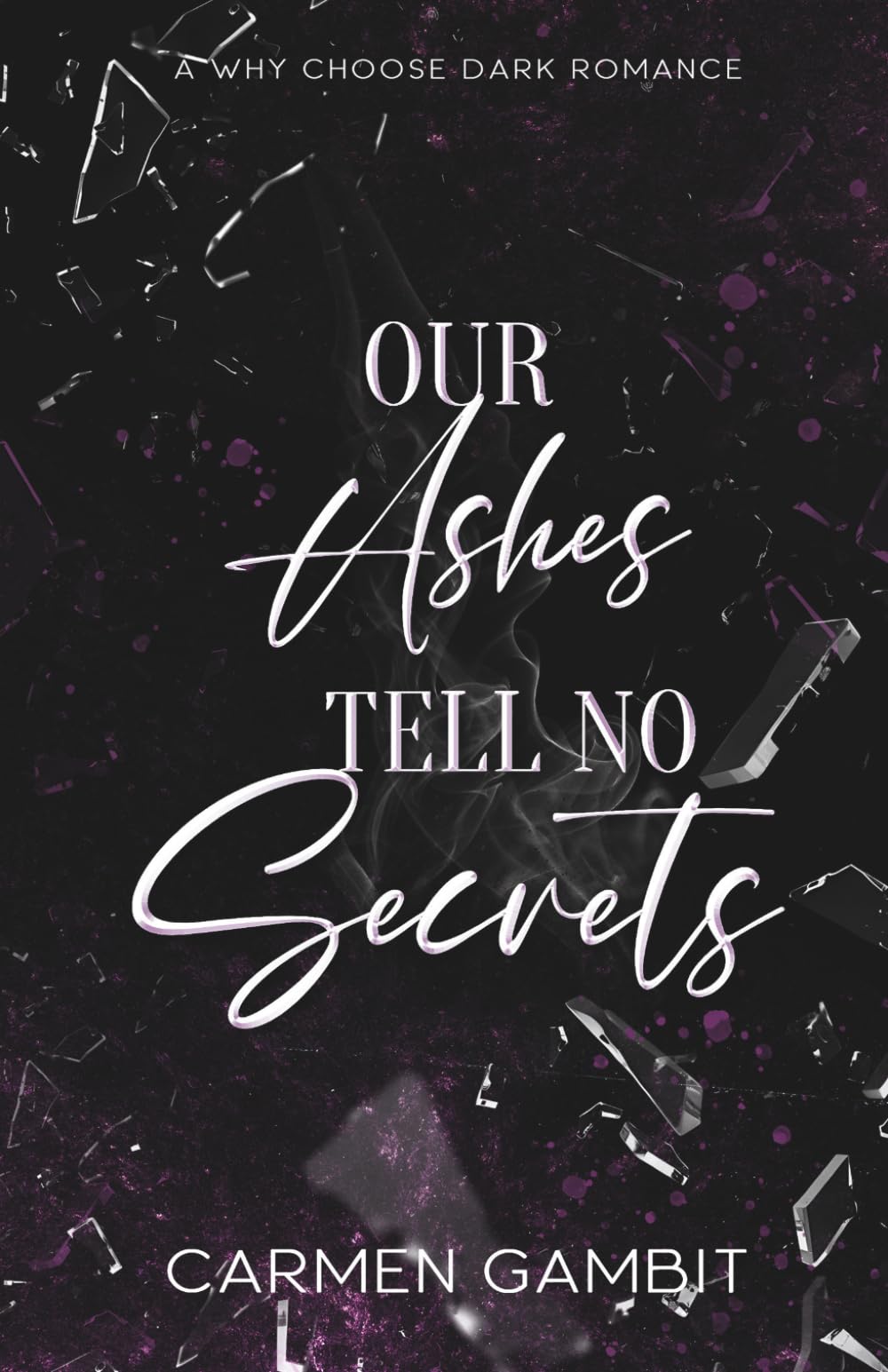 Our Ashes Tell No Secrets