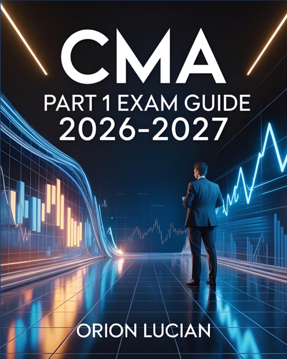 CMA Part 1 Exam Guide 2026–2027: Complete Financial Planning and Performance Review