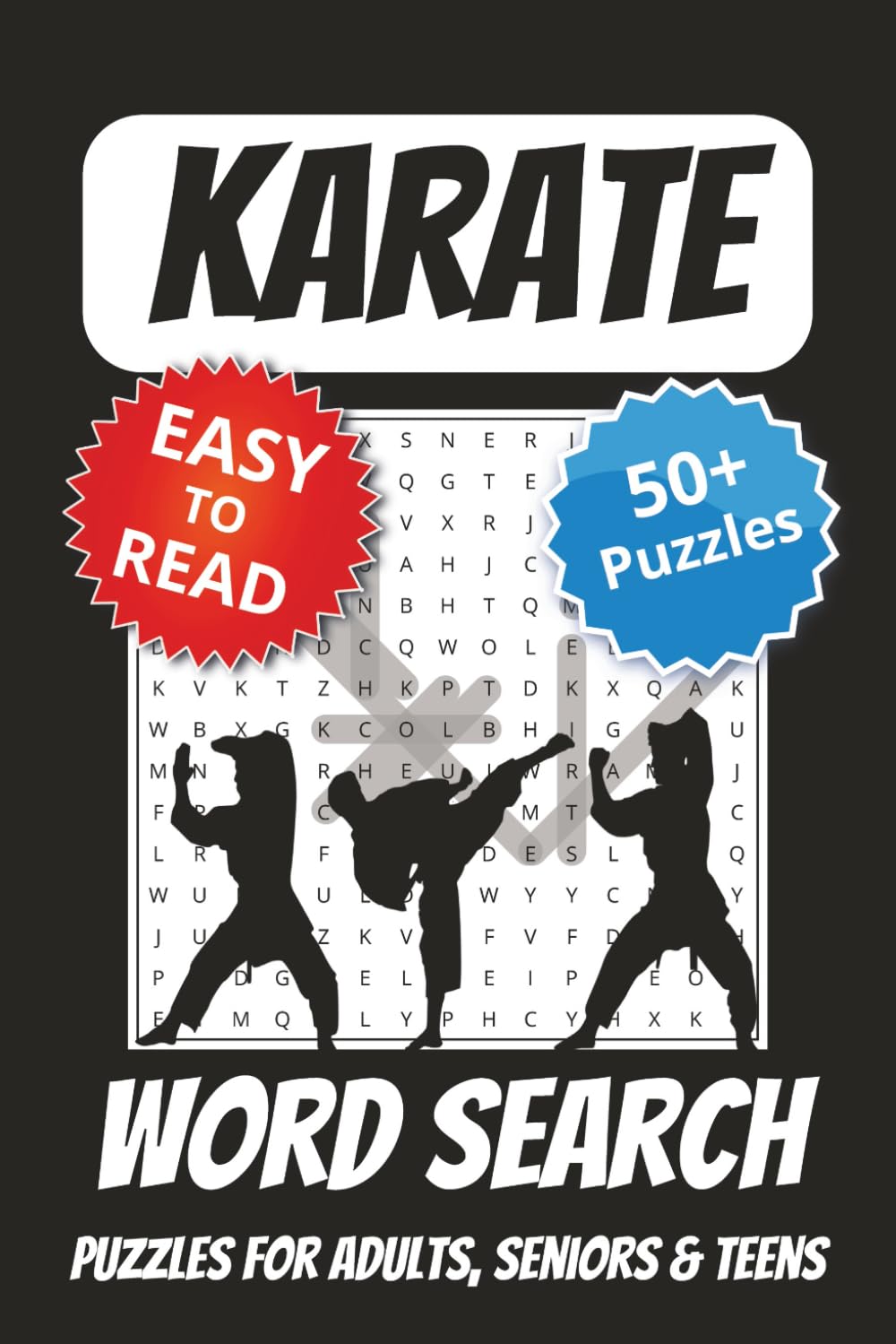 Karate Word Search Puzzle Book: Word Searches with Easy to Read Print about Karate, Martial Arts, Dojos and More | 6x9 inches, 110 pages | 50+ Puzzles
