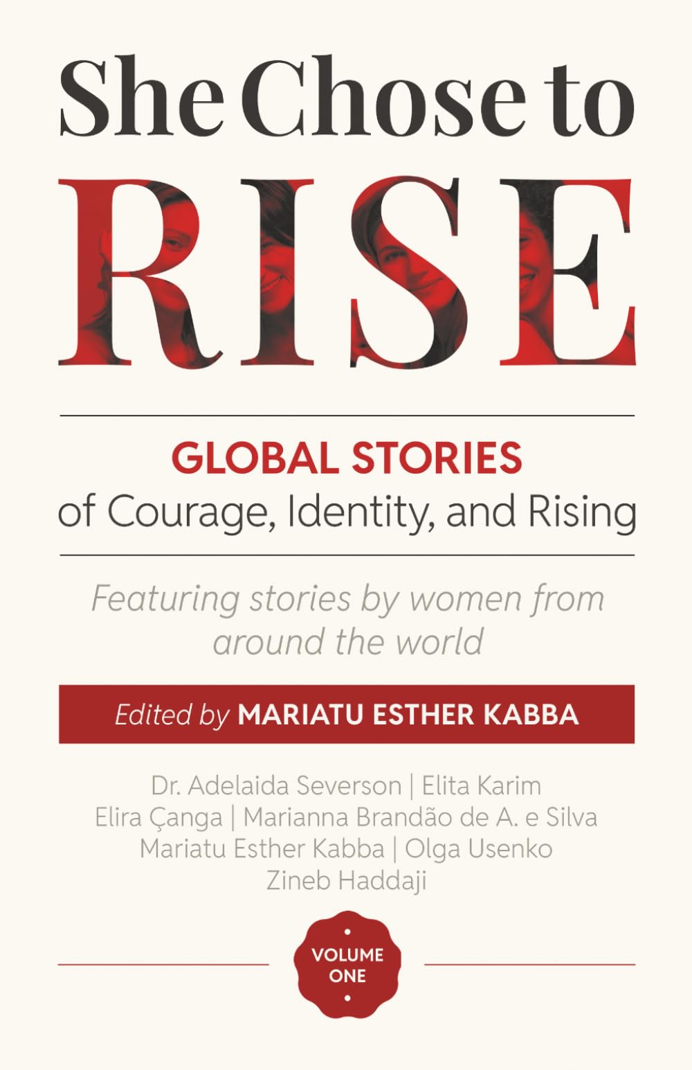SHE CHOSE TO RISE: Stories of Women Who Refused to Stay Down