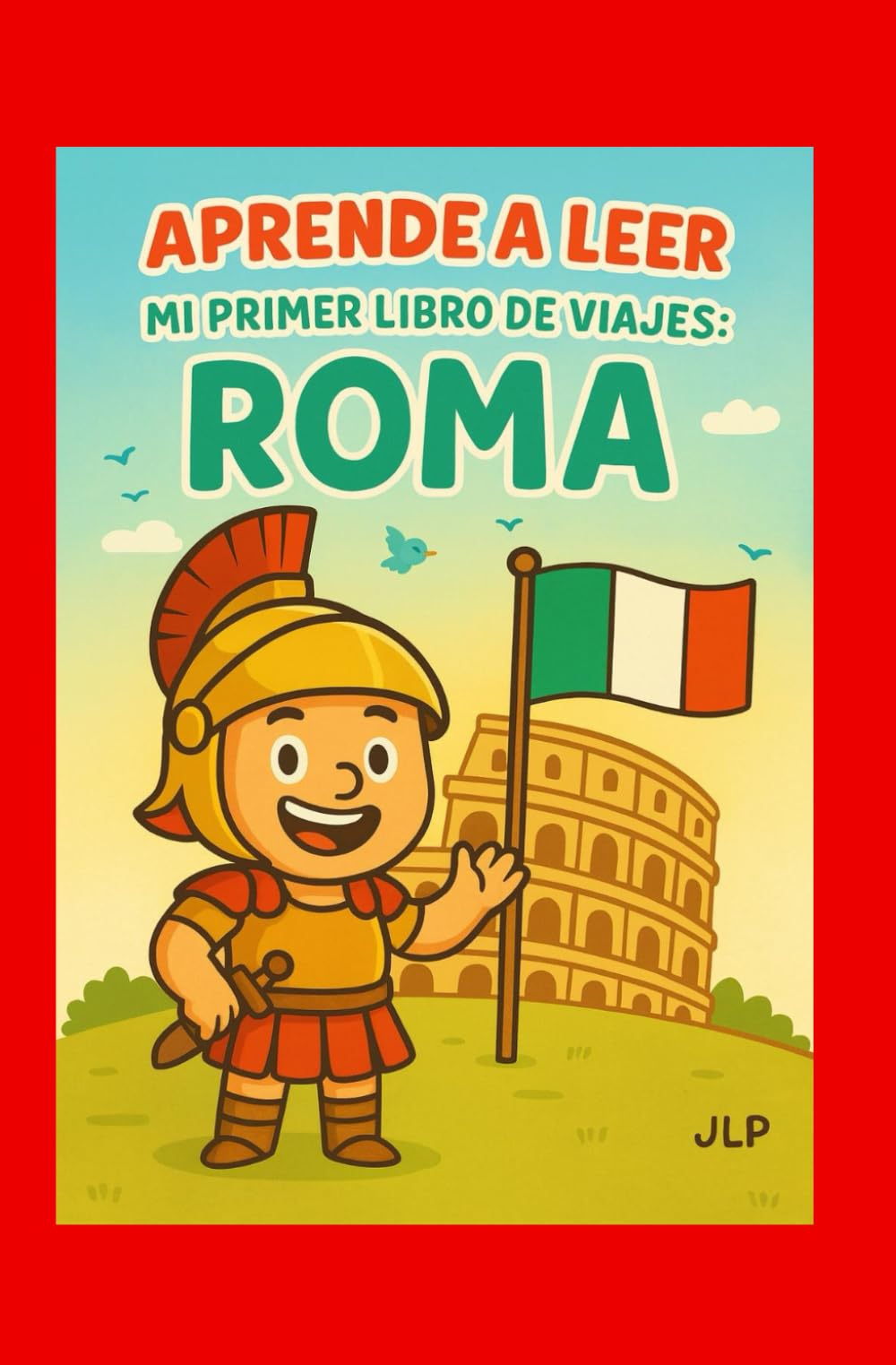 APRENDE A LEER.: Mi primer libro de viajes: ROMA