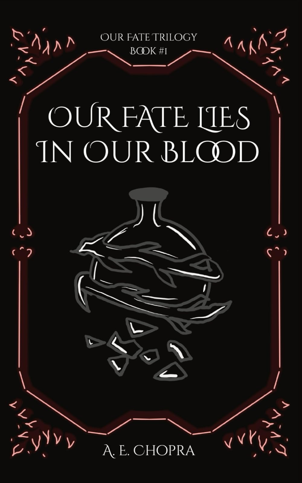 Our Fate Lies In Our Blood (Our Fate Trilogy)