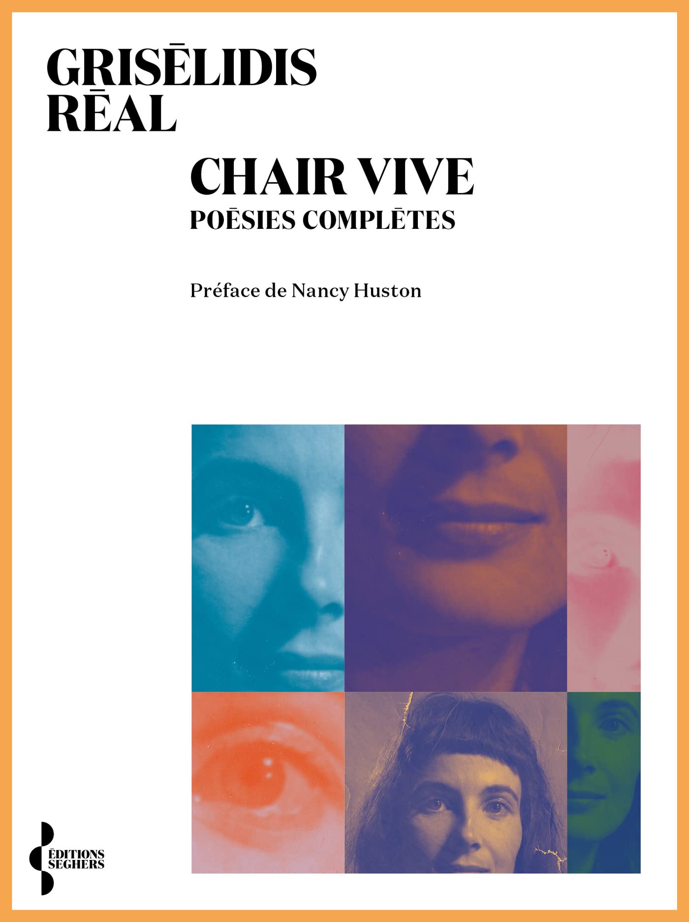 Chair vive - Poésies Complètes