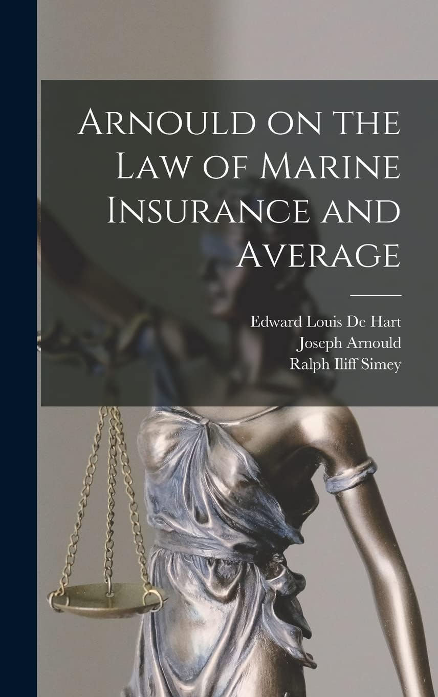 Arnould on the law of Marine Insurance and Average