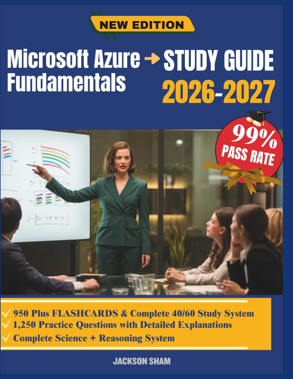 Microsoft Azure Fundamentals Study Guide 2026-2027: A Comprehensive Learning Path to Understanding Platform Capabilities, Identity Management, Deployment Approaches, and Scalable Digital Systems