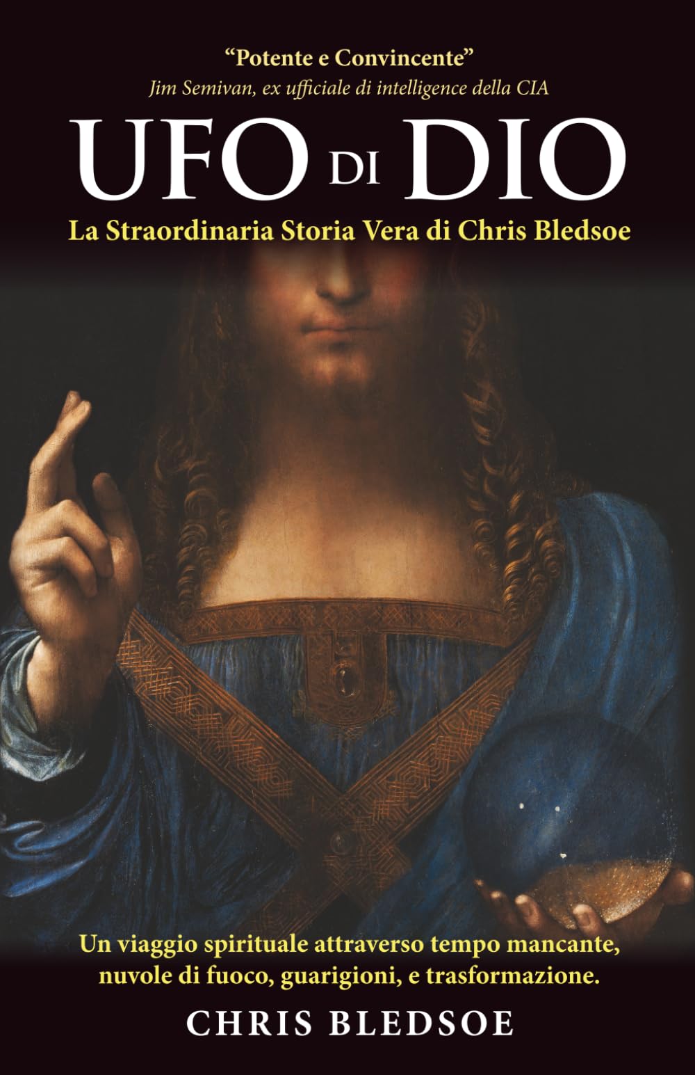 UFO di DIO: La Straordinaria Storia Vera di Chris Bledsoe (Italian Edition)