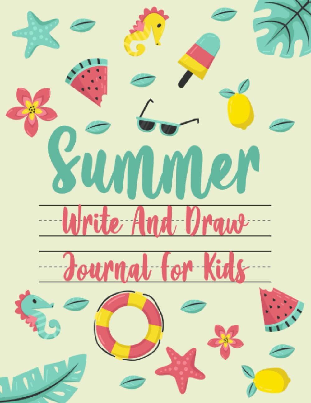 Summer Write and Draw Journal for Kids: Fun Holiday Activity Diary and Scrapbook To Write, Draw, Doodle, Journal, Sketch, Notes and Document Your ... Writing and Drawing Notebook for Kids.