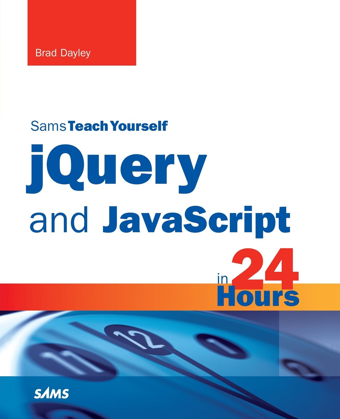 Buy Sams Teach Yourself jQuery and JavaScript in 24 Hours (Sams Teach Yourself in 24 Hours) โ BookShops.in