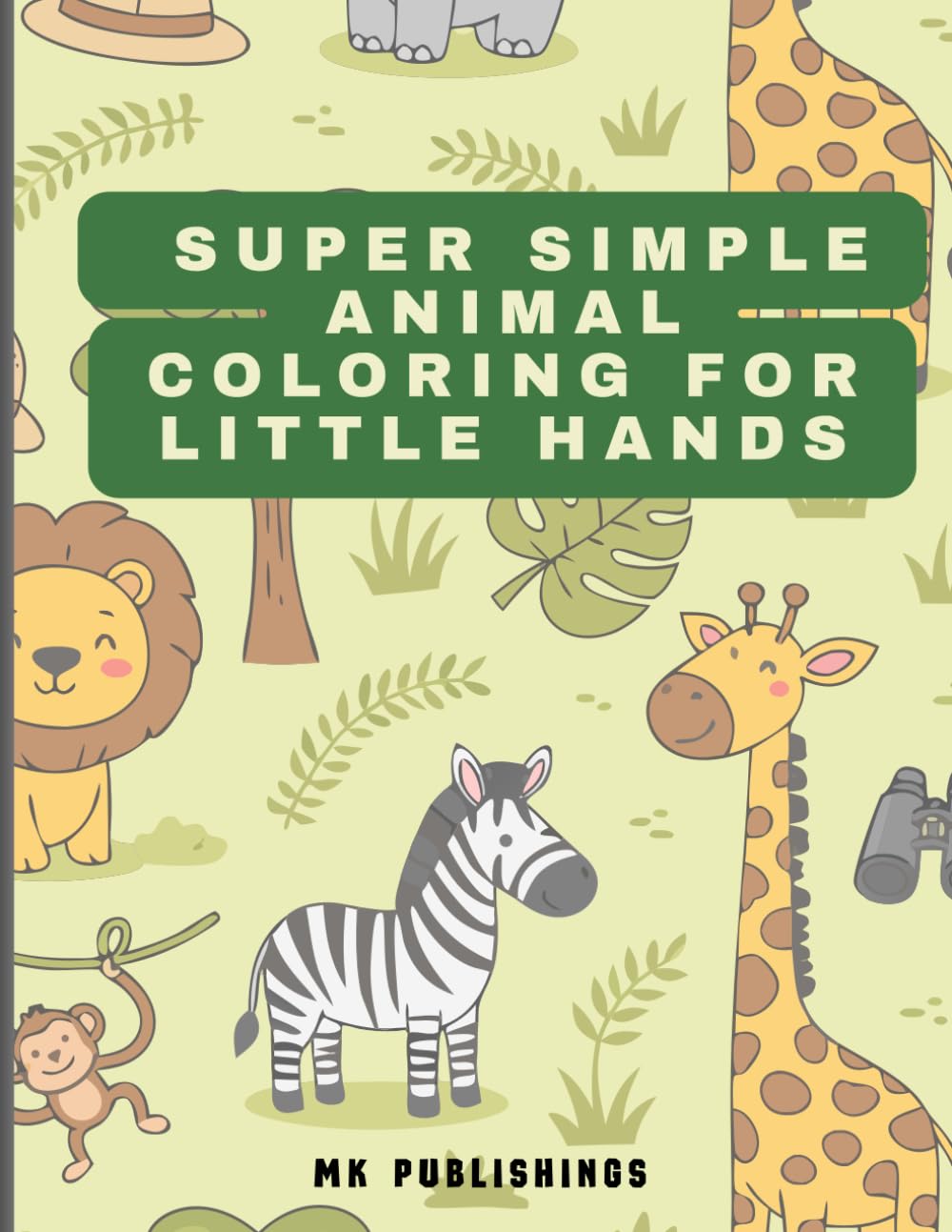 Super Simple Animal Coloring for Little Hands: Cute Wildlife, Farm Animals, and Pet Friends | Easy Coloring Pages for Little Hands Ages 3–7