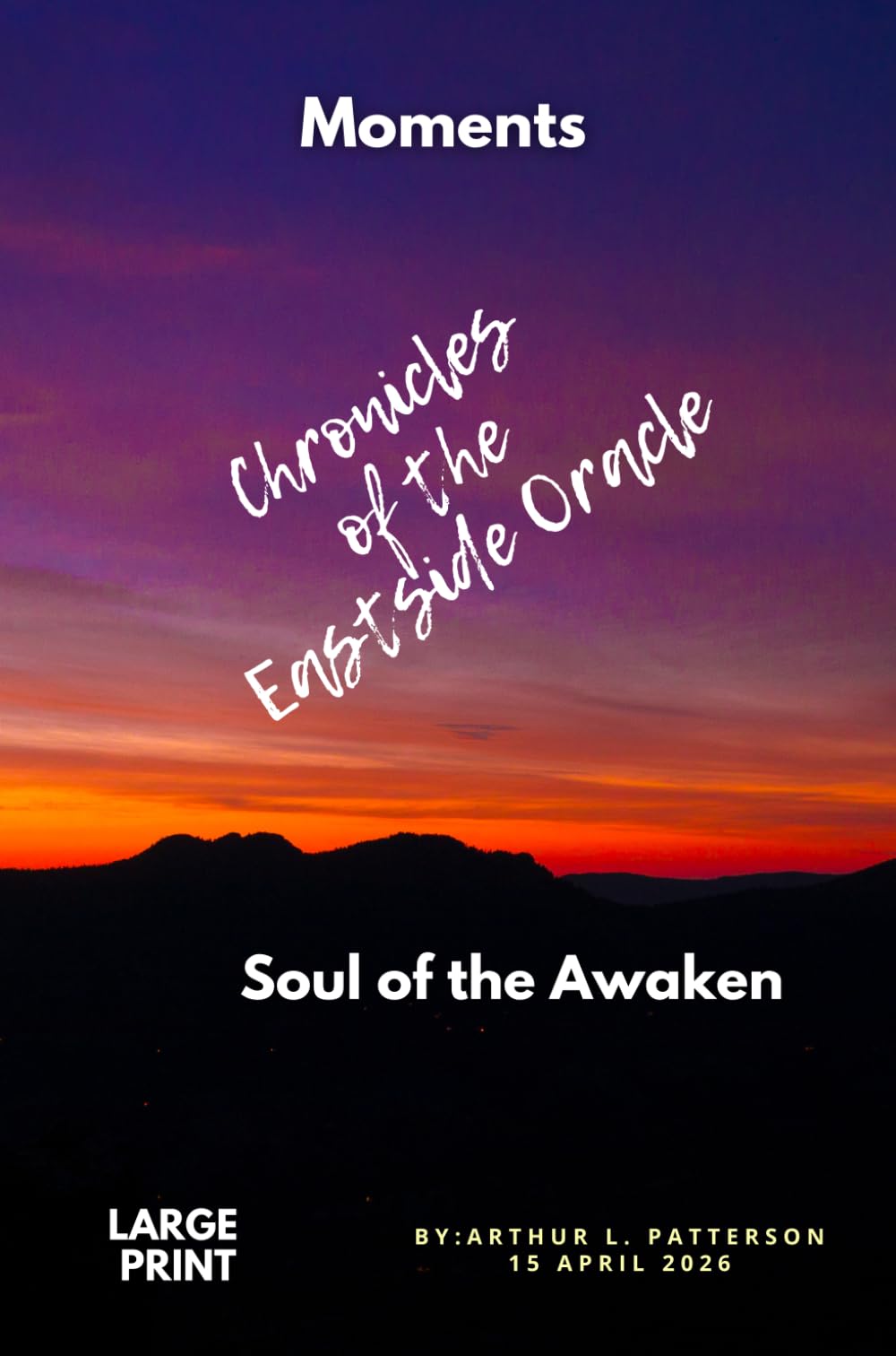 Moments / Soul of the Awaken: Chronicles Of The Eastside Oracle