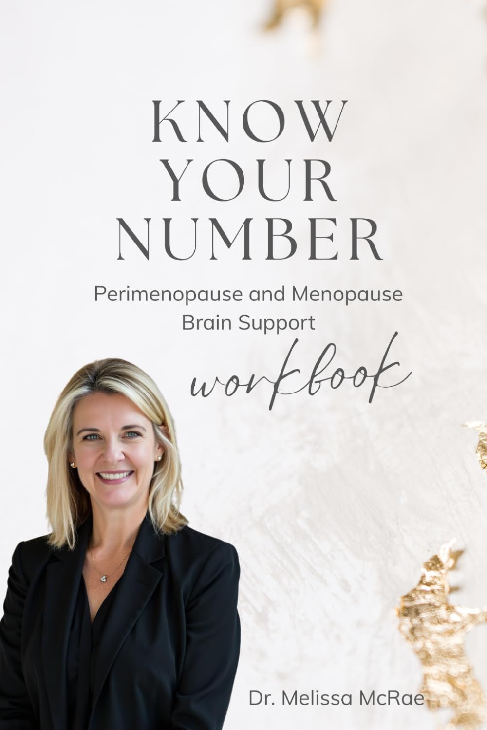 Know Your Number: Perimenopause and Menopause Brain Support Workbook