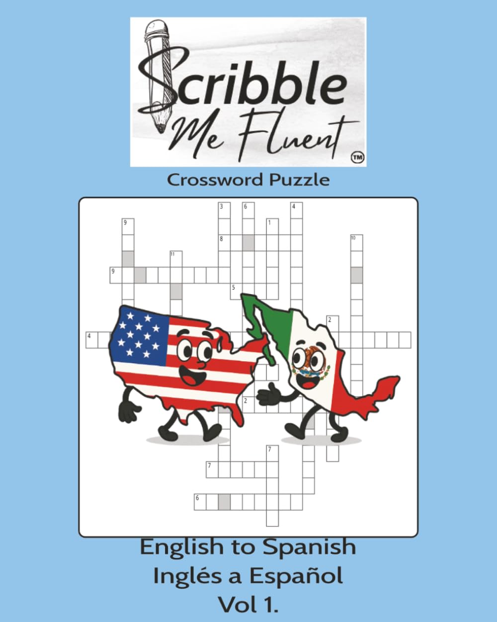 Scribble Me Fluent: English to Spanish | Inglés a Español Vol 1. Crossword Puzzle Book | Fun Easy Way to Learn Spanish with 60+ Crosswords, Bonus Word ... 160 pages | Travel, Birthday, Holiday Gift