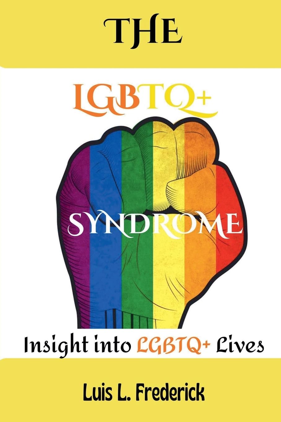 The LGBTQ+ Syndrome: Insight Into LGBTQ+ Lives