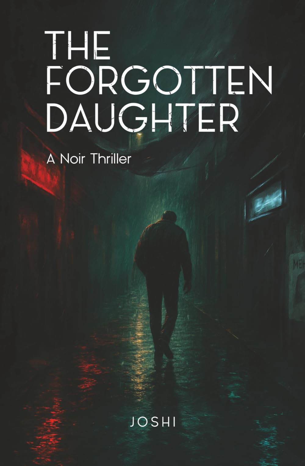 The Forgotten Daughter: A Noir Thriller