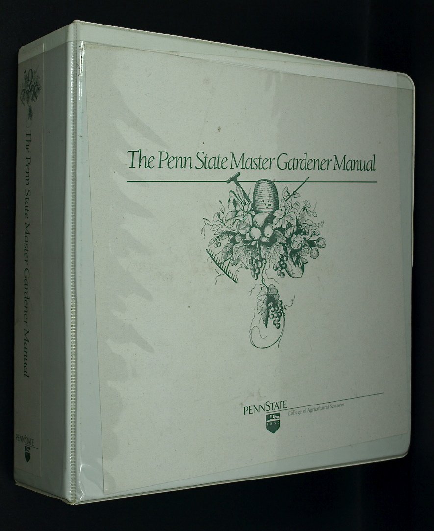 The Penn State Master Gardener Manual