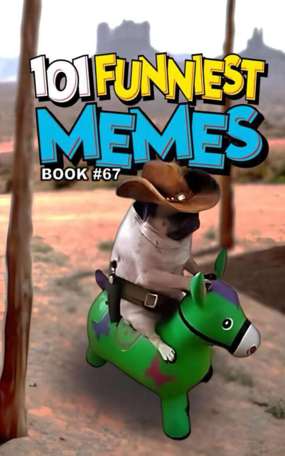 101 FUNNIEST MEMES: BOOK 67