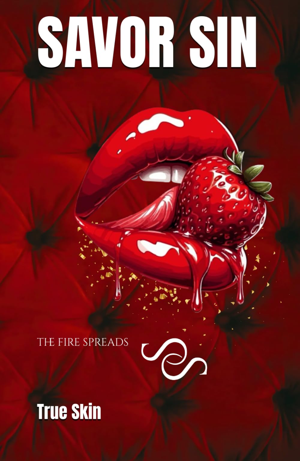 SAVOR SIN: The Fire Spreads