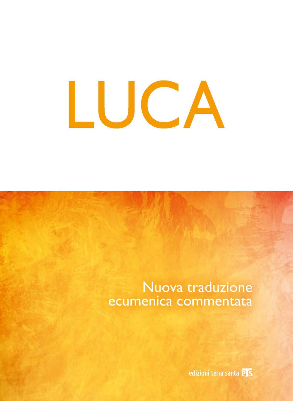 Luca. Nuova Traduzione Ecumenica Commentata - 4