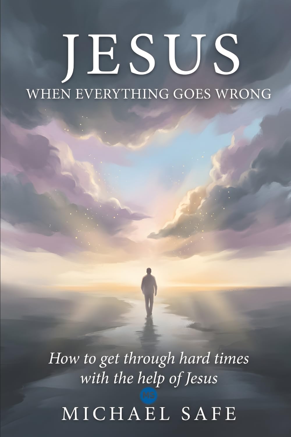 Jesus when everything goes wrong: How to get through the hard times with the help of Jesus (Jesus and Me)