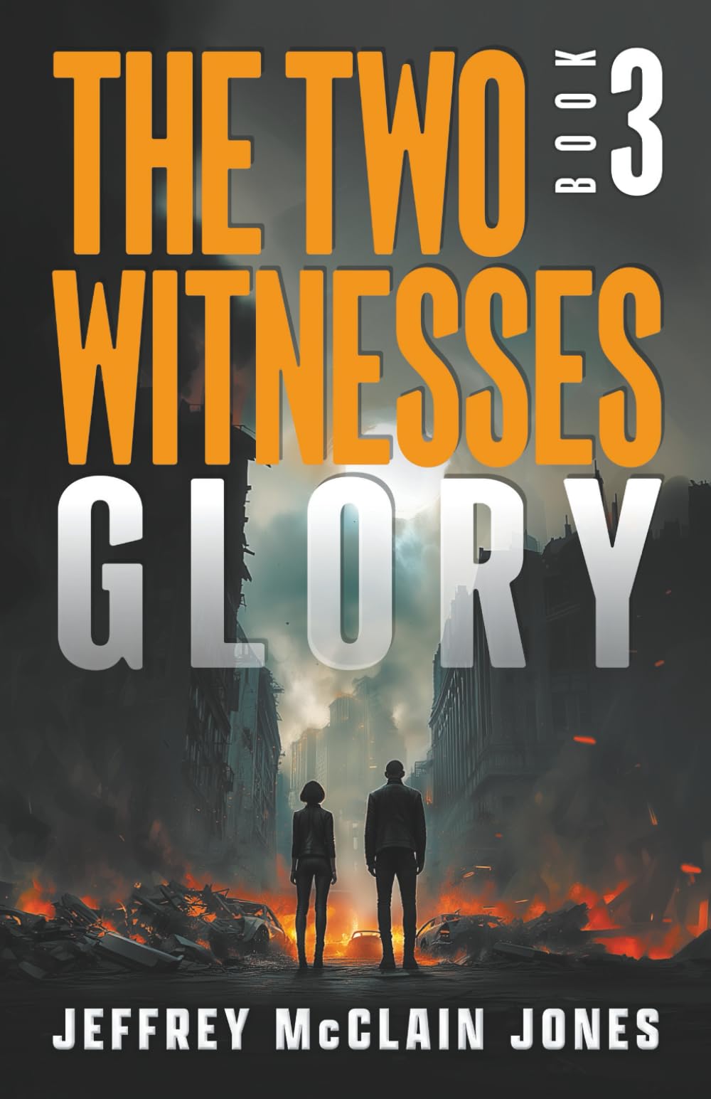 GLORY: Christian End Times Fiction (The Two Witnesses)