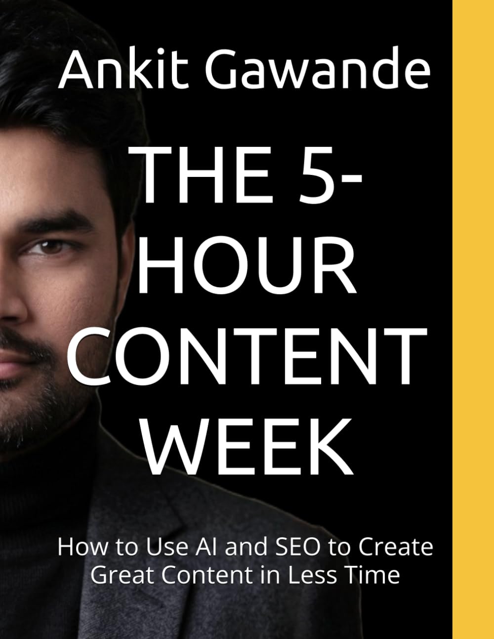 THE 5-HOUR CONTENT WEEK: How to Use AI and SEO to Create Great Content in Less Time
