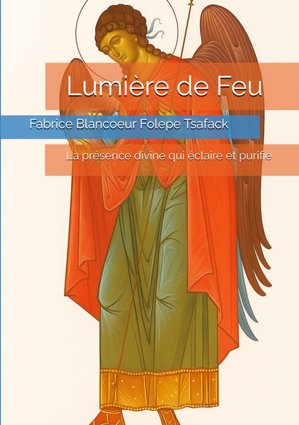 Lumière de Feu: La présence divine qui éclaire et purifie