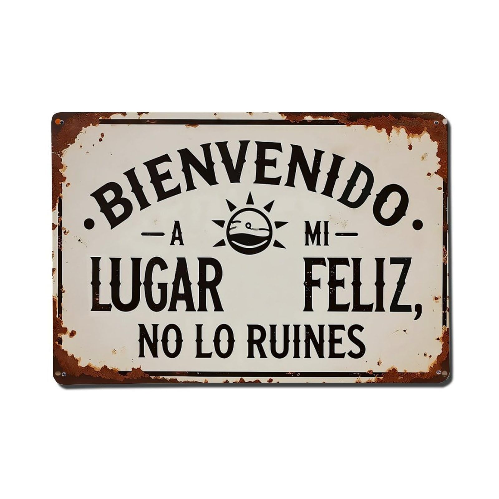 Bienvenido A Mi Lugar Feliz No Lo Ruines Retro Metal Tin Sign, Vintage Decor Art Poster for Bar, Home, Man Cave, Kitchen, Laundry Room Gift 8x12Inch