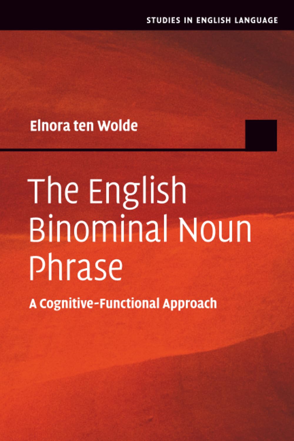 The English Binominal Noun Phrase by Elnora ten Wolde - 9781108926164