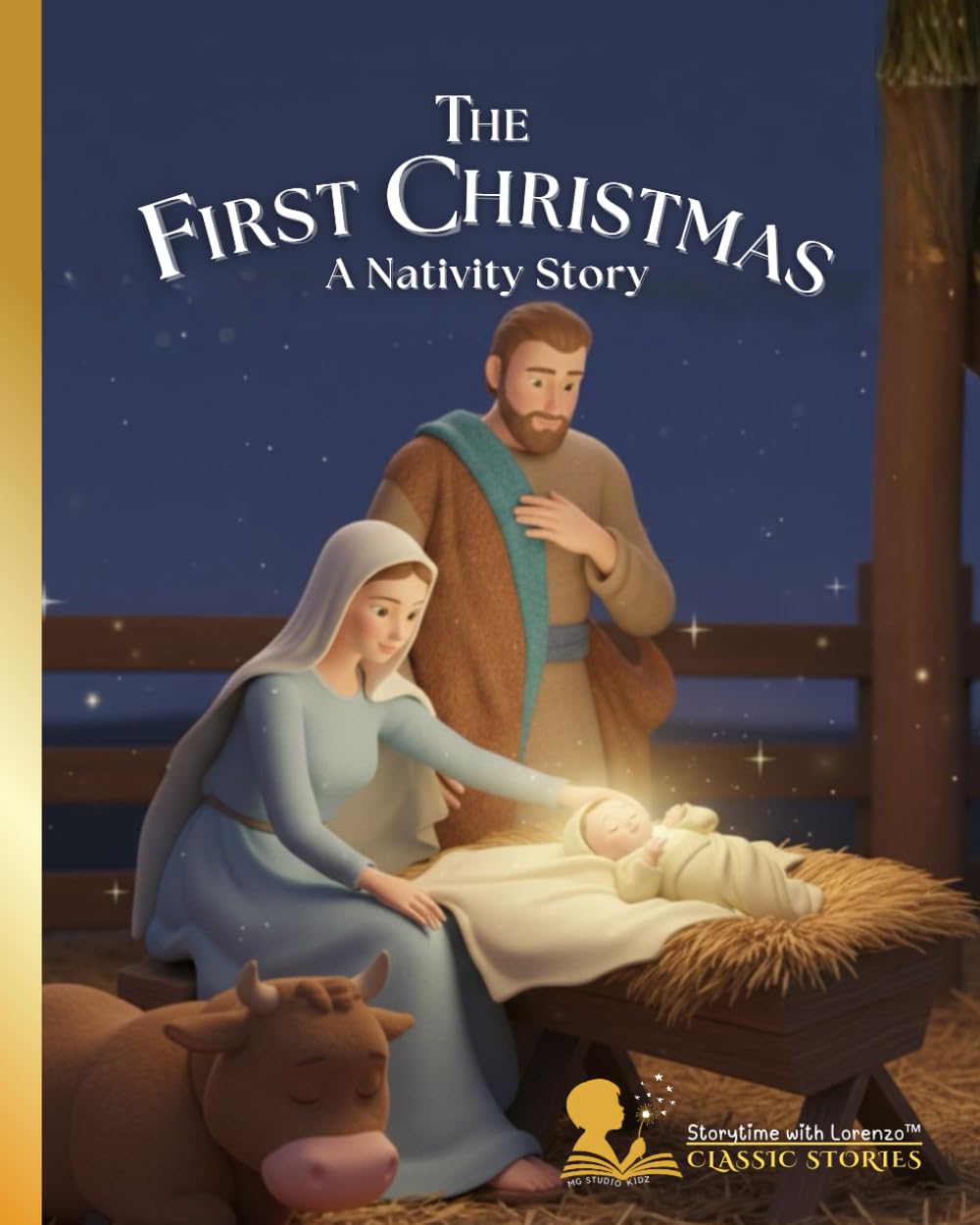 The First Christmas: A Nativity Story (Storytime with Lorenzo: Classic Stories)