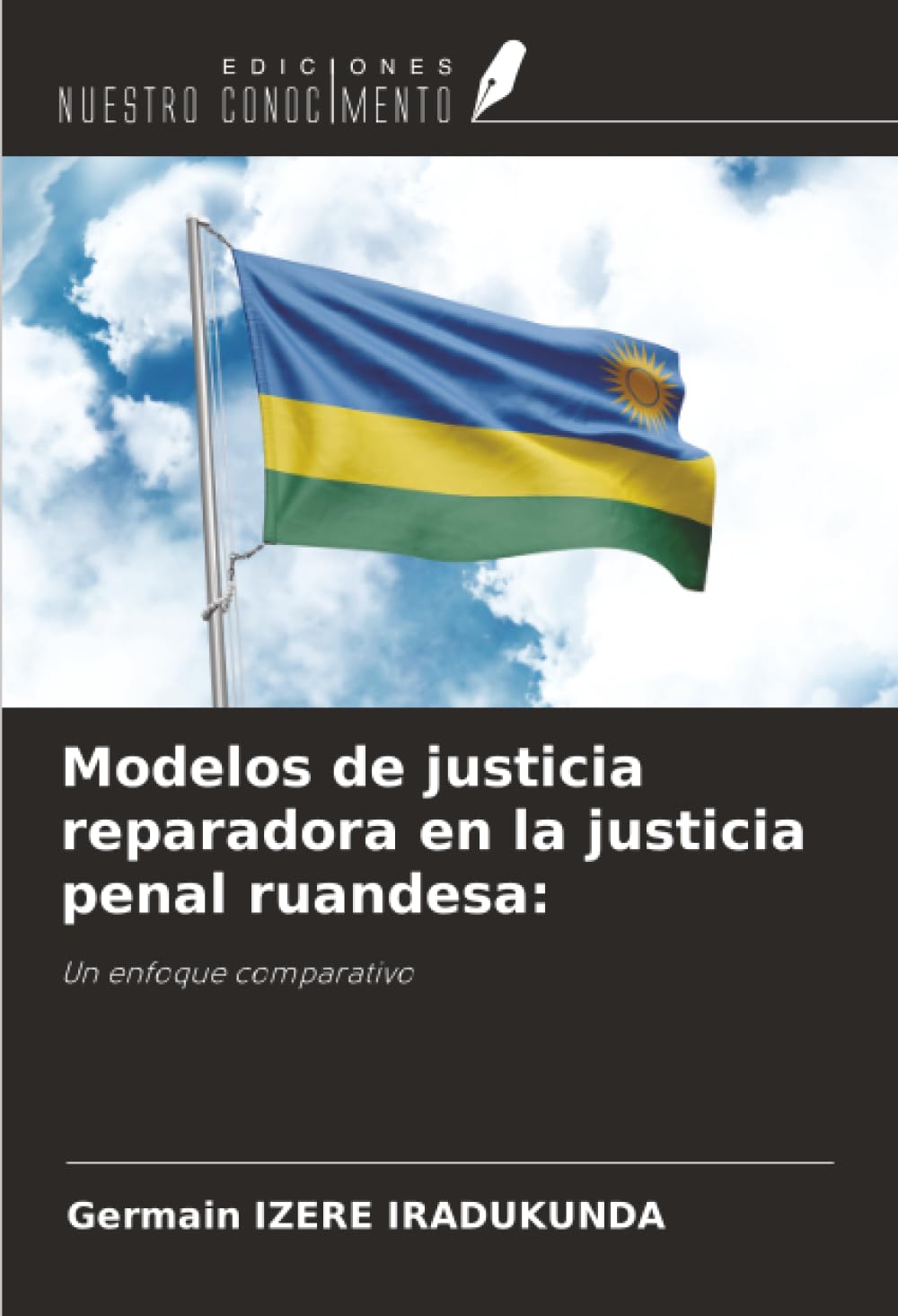 Modelos de justicia reparadora en la justicia penal ruandesa:: Un enfoque comparativo