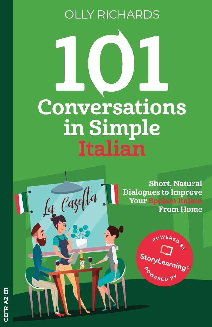 101 Conversations in Simple Italian: Short, Natural Dialogues to Improve Your Spoken Italian from Home (101 Conversations: Italian Edition) Paperback – 19 Nov. 2020