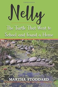 Nelly: The Turtle That Went to School and Found a Home