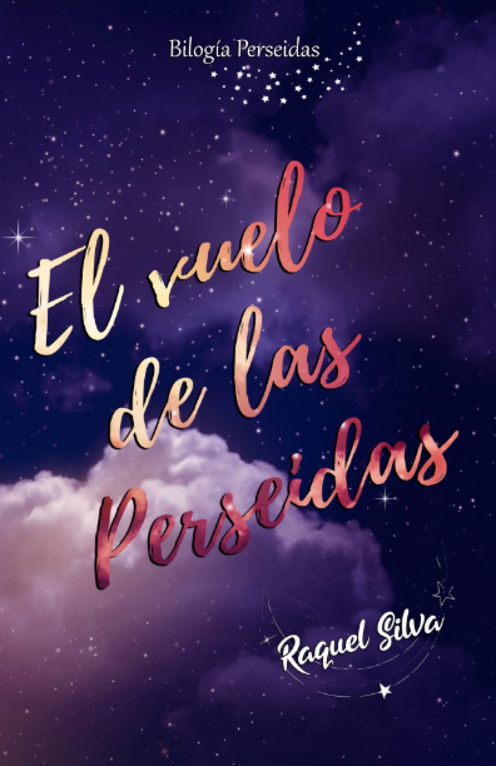El vuelo de las Perseidas : Silva, Raquel: Amazon.es: Libros