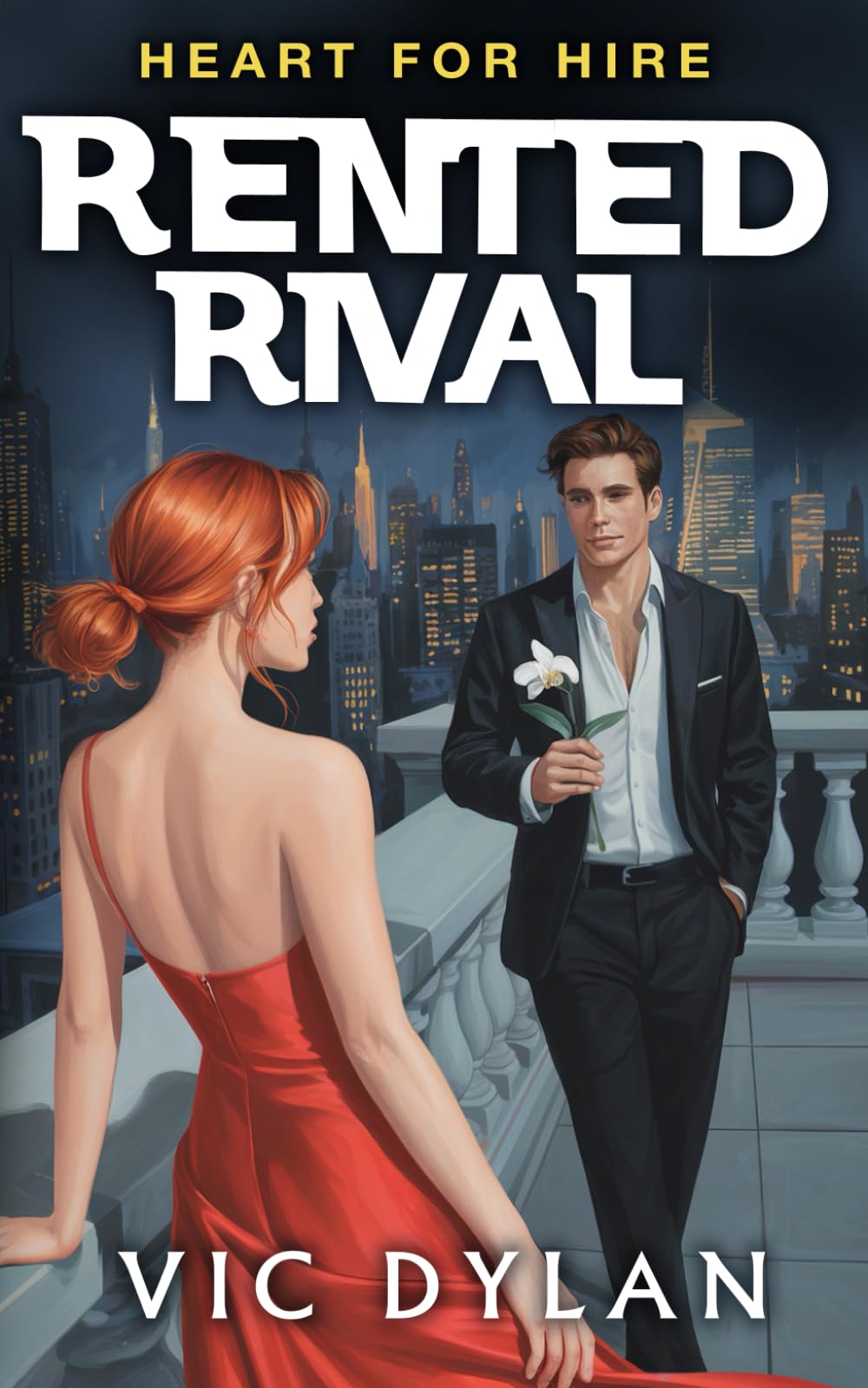 Rented Rival: From Sworn Rivals to Stolen Kisses—An Enemies-to-Lovers Romantic Comedy with a Contemporary Twist (Heart For Hire)