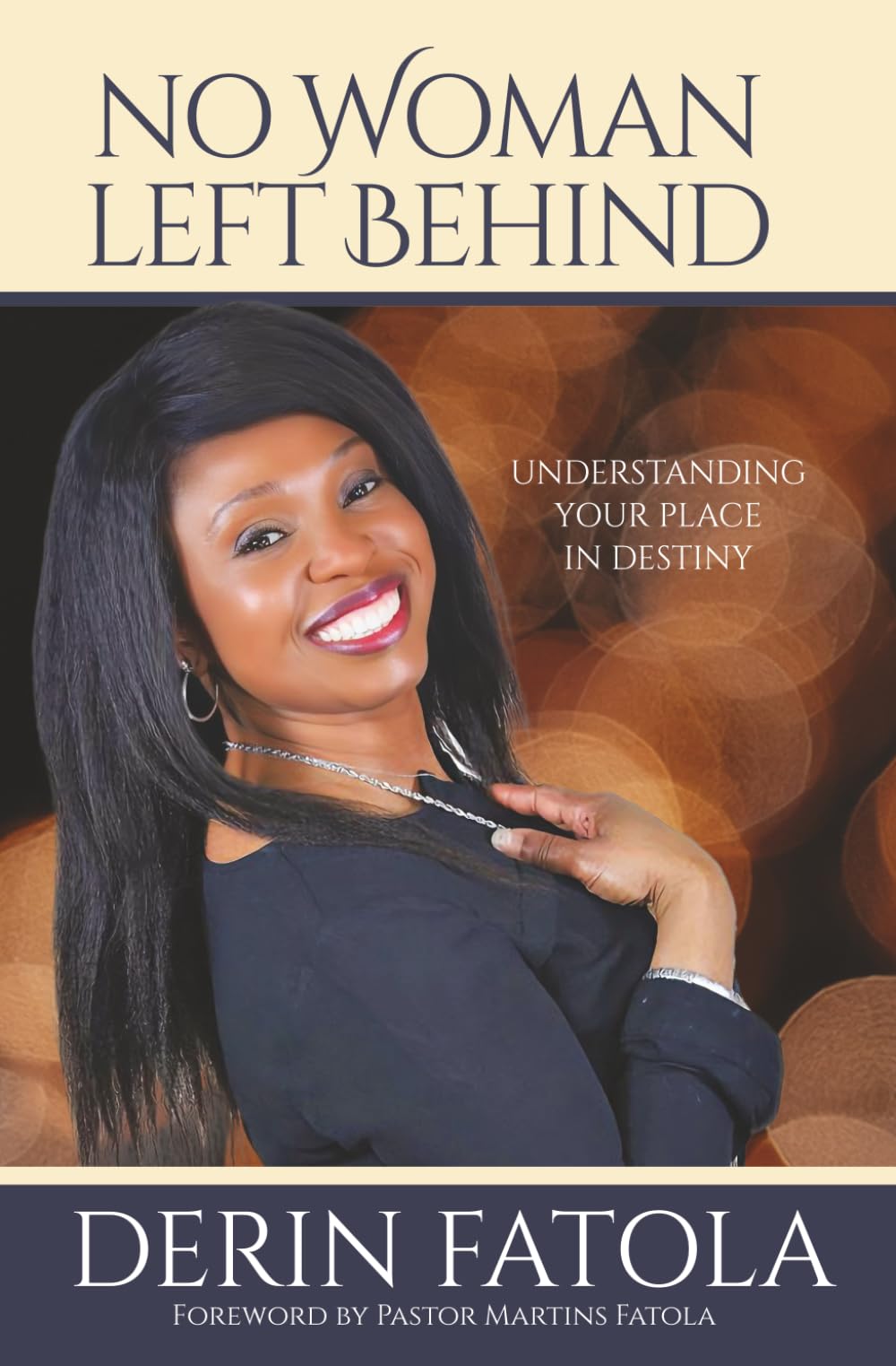 NO WOMAN LEFT BEHIND: UNDERSTANDING YOUR PLACE IN DESTINY