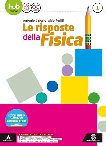 Le risposte della fisica. Per i Licei e gli Ist. magistrali. Con e-book. Con espansione online (Vol. 1)