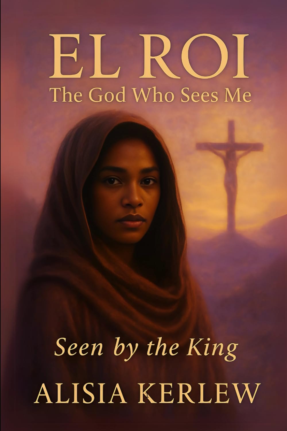 El Roi - The God Who Sees Me: Seen by the King